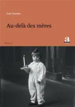 Au-delà des mères de Luc Leens - Academia