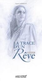 La trace d'un rêve - Claude Larsimont