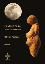 La Vénus de la vallée mosane Olivier Papleux