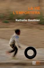 La vie l'emportera Nathalie Gauthier 1