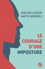 Le courage d'une imposture Geneviève Lefebvre marthe marandola