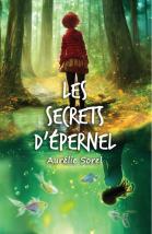 Les secrets d'epernel Aurélie Sorel